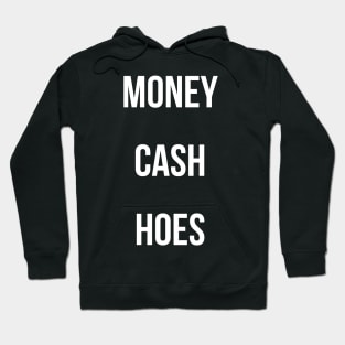 Money Cash Hoes Hoodie